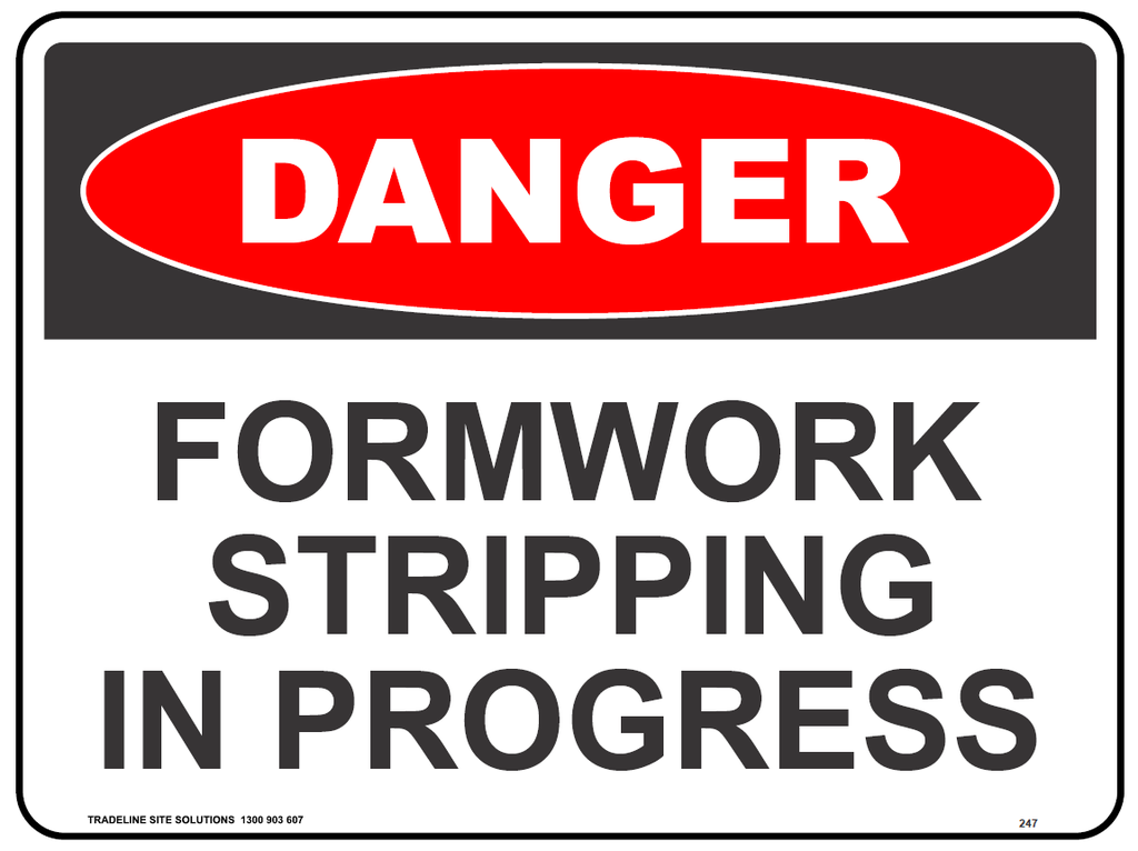 Safety Sign 600 x 450mm Coreflute - DANGER Formwork Stripping In Progress