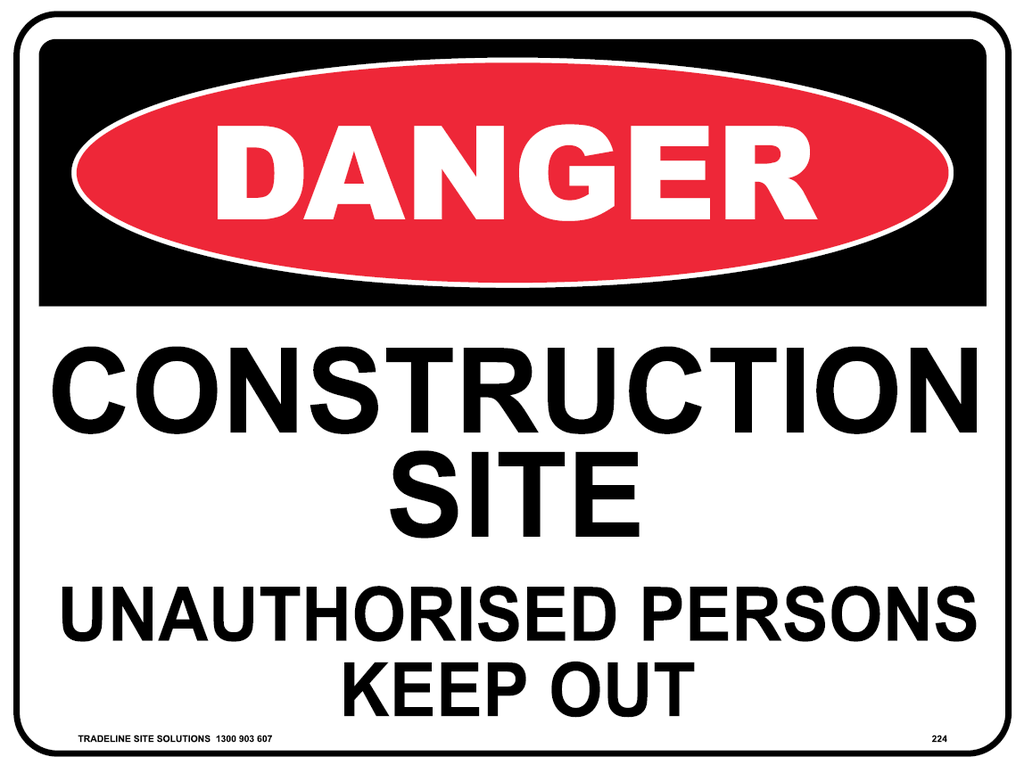 Safety Sign 600 x 450mm Coreflute- DANGER Construction Site Unauthorised Person Keep Out