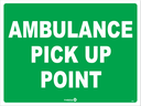 Safety Sign 600 x 450mm - Ambulance Pick Up Point