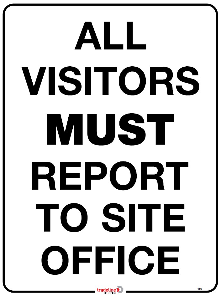 Safety Sign 600 x 450mm - All Visitors Must report to Site office