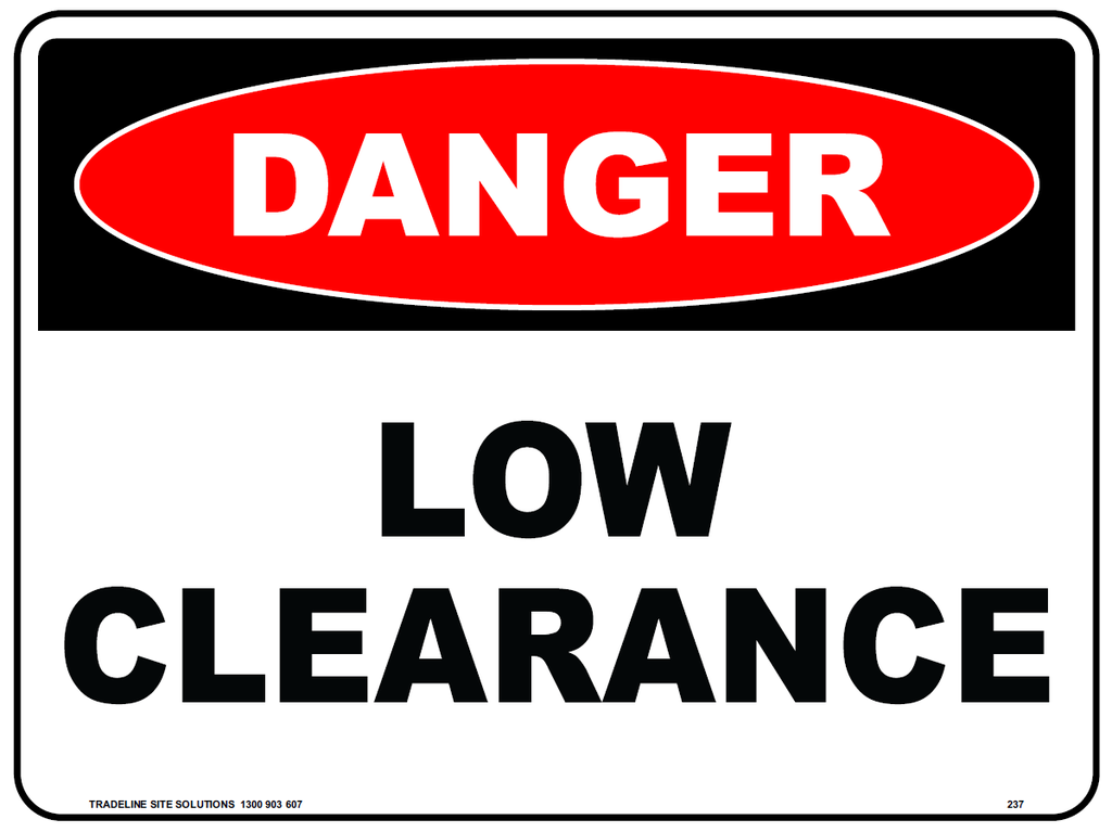 Safety Sign 600 x 450mm - DANGER Low Clearance