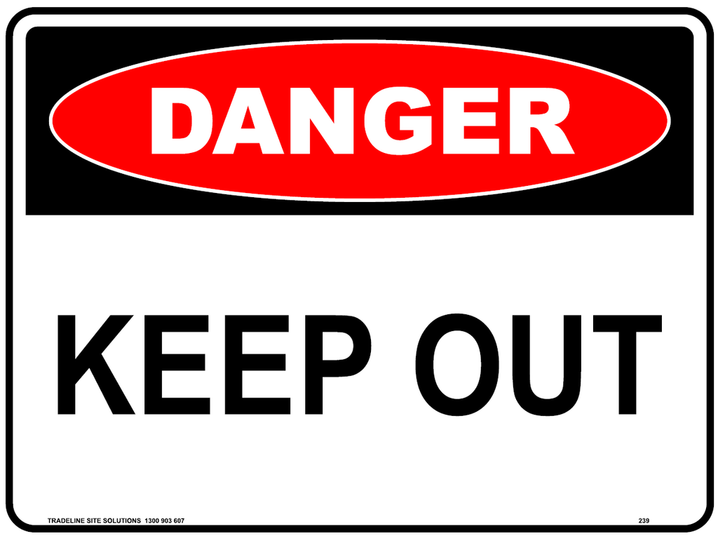 Safety Sign 600 x 450mm - DANGER Keep Out