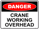 Safety Sign 600 x 450mm - DANGER Crane Working Overhead
