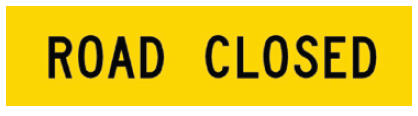 Victoria Multi Message Sign 1200 x 300mm Class 1 Reflective - Road Closed