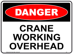 [SIGN227C] Safety Sign 600 x 450mm Coreflute - Crane Working Overhead