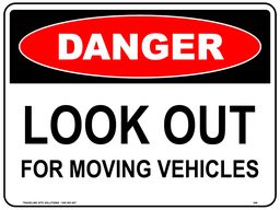 [SIGN248C] Safety Sign 600 x 450mm Coreflute - DANGER Look out for moving vehicles
