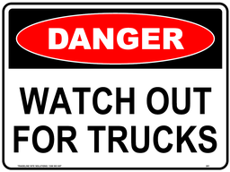 [SIGN261C] Safety Sign 600 x 450mm Coreflute - DANGER  Watch Out For Trucks