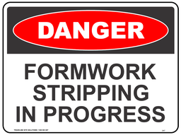 [SIGN247C] Safety Sign 600 x 450mm Coreflute - DANGER Formwork Stripping In Progress