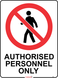 [SIGN425C] Safety Sign 450 x 600mm Coreflute - No Entry Authorised Personnel Only