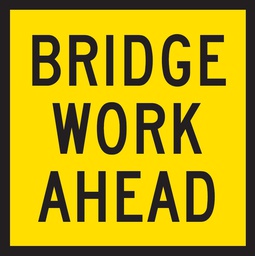 [TC1270C] Multi Message Sign 600 x 600mm Class 1 Coreflute - Bridge Work Ahead