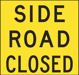 [TC1819C] Multi Message Sign 600 x 600mm Class 1 Coreflute - Side Road Closed