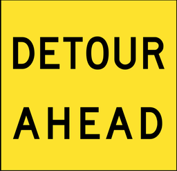 [TC1903C] Multi Message Sign 600 x 600mm Class 1 Coreflute - Detour Ahead