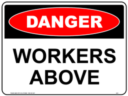 [SIGNA23C] Safety Sign 600 x 450mm Coreflute - Danger Workers Above