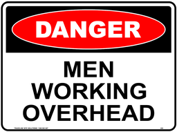 [SIGN222C] Safety Sign 600 x 450mm Coreflute - DANGER Men Working Overhead