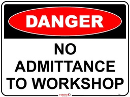 [SIGN250C] Safety Sign 600 x 450mm Coreflute - No admittance to Workshop