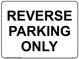 Safety Sign 600 x 450mm - Reverse Parking Only